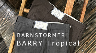 BARRY Tropical Wool ,バリートロピカルウール,名古屋 メンズファッション セレクトショップ Explorer エクスプローラー,通販 通信販売