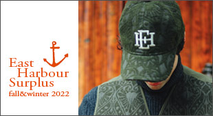 East Harbour Surplus イーストハーバーサープラス,2022秋冬新作 2022FW,名古屋 メンズファッション セレクトショップ Explorer エクスプローラー,通販 通信販売